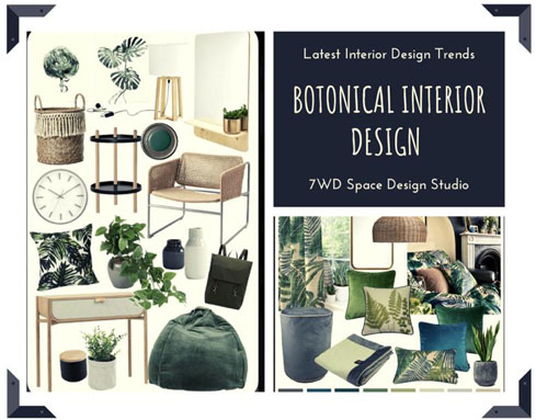 Latest Interior Design Trends: BOTANICAL Interior Design